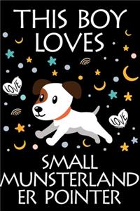 This Boy Loves Small Munsterlander Pointer Notebook