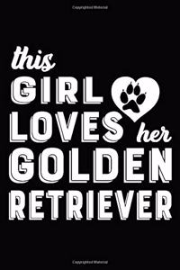 This Girl Loves Her Golden Retriever