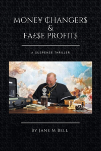 Money Changers and False Profits