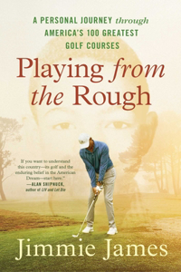 Playing from the Rough