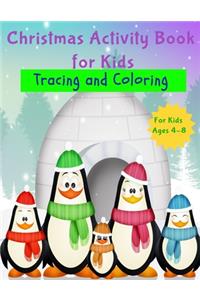 Christmas Activity Book for Kids: Activity Book for Kids (Coloring, Tracing and Drawing Book for Kids), Christmas coloring and drawing book for children ages 4-9(Perfect Christmas gi