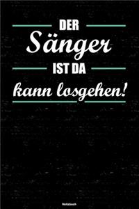 Der Sänger ist da kann losgehen! Notizbuch