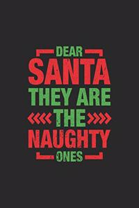 Dear Santa They Are The Naughty Ones