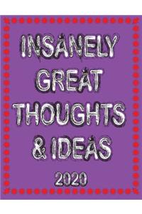 Insanely Great Thoughts & Ideas 2020