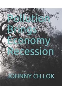 Pollution Brings Economy Recession