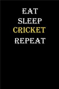 Eat, Sleep, Cricket, Repeat Journal