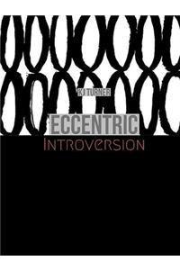Eccentric Introversion