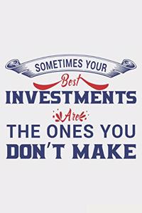 Sometimes Your Best Investisments Are The Ones You Don't Make