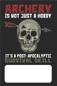 Archery Is Not Just A Hobby It's a Post-Apocalyptic Survival Skill