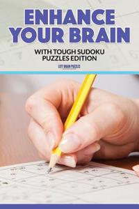 Enhance Your Brain with Tough Sudoku Puzzles Edition
