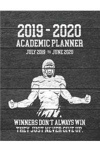 2019 - 2020 ACADEMIC PLANNER July 2019 to June 2020 Winners Don't Always Win They Just Never Give Up