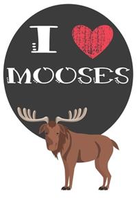 I Heart Mooses