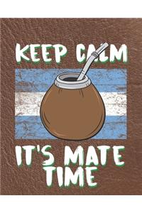 Keep Calm It's Mate Time