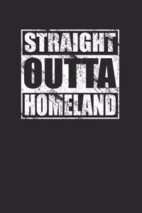 Straight Outta Homeland 120 Page Notebook Lined Journal