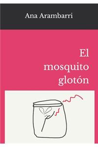 El mosquito glotón