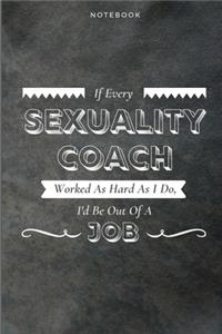 If Every Sexuality Coach Worked As Hard As I Do, I'd Be Out Of A Job