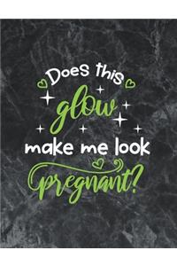 Does this glow make me look Pregnant