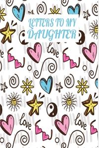 Letters To My Daughter