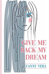 Give Me Back My Dream