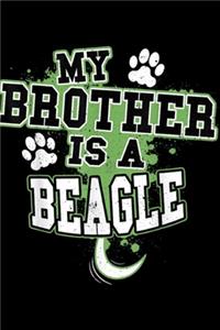 My Brother Is A Beagle