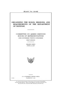 Organizing the roles, missions, and requirements of the Department of Defense