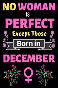 No Woman Is Perfect Except Those Born in December