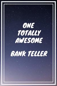 One Totally Awesome Bank Teller