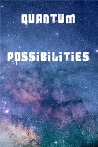 Quantum Possibilities