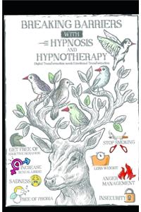 Breaking Barriers with Hypnosis and Hypnotherapy