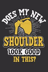 Does My New Shoulder Look Good In This?