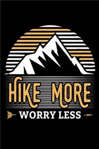 Hike more worry less
