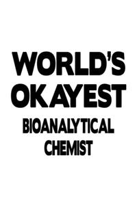 World's Okayest Bioanalytical Chemist