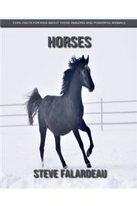 Horses - Cool Facts for Kids About These Amazing and Powerful Animals