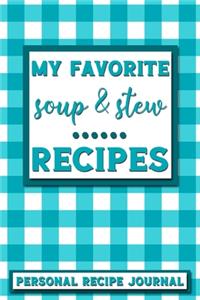 My Favorite Soup & Stew Recipes