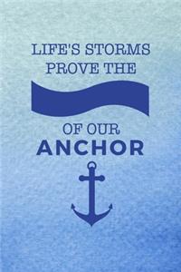 Life's Storms Prove The Strength Of An Anchor