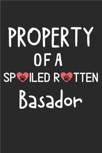 Property Of A Spoiled Rotten Basador