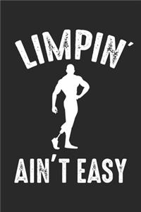Limpin' Ain't Easy