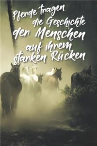 Pferde tragen die Geschichte der Menschen auf ihrem starken Rücken