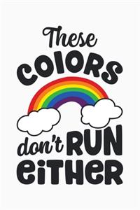 These Colors Dont Run Either