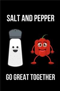 Salt and Pepper Go Great Together