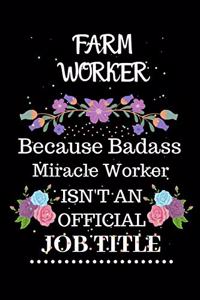 Farm worker Because Badass Miracle Worker Isn't an Official Job Title