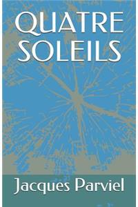 Quatre Soleils