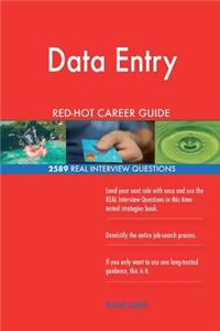 Data Entry RED-HOT Career Guide; 2589 REAL Interview Questions