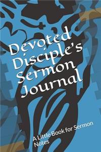 Devoted Disciple's Sermon Journal