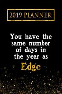 2019 Planner: You Have the Same Number of Days in the Year as Edge: Edge 2019 Planner