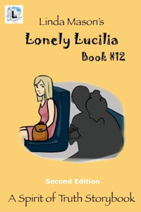 Lonely Lucilla Second Edition