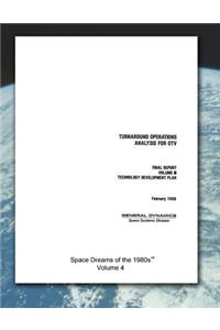 Turnaround Operations Analysis for Otv Final Report Volume III Technology Development Plan