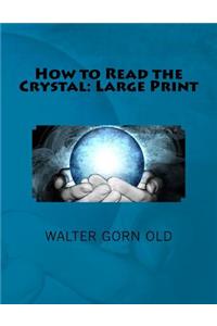 How to Read the Crystal