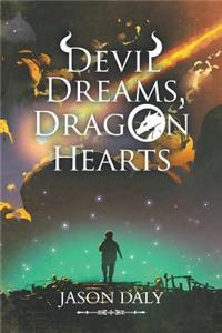 Devil Dreams, Dragon Hearts