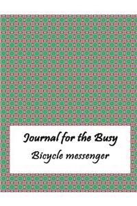 Journal for the Busy Bicycle Messenger